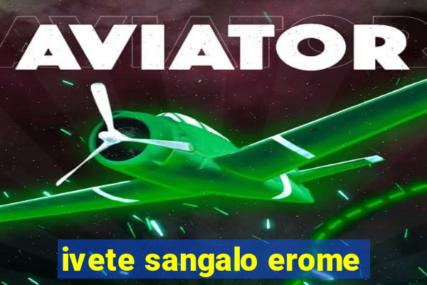 ivete sangalo erome